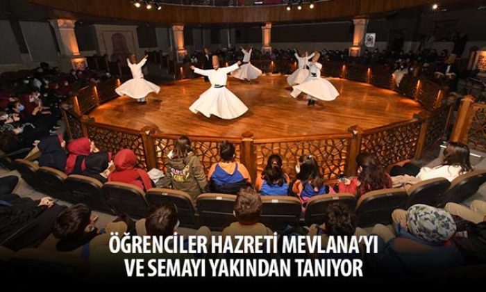 Öğrenciler Hz. Mevlana’yı ve Semayı Yakından Tanıyor