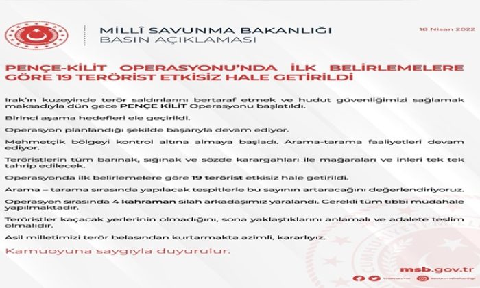 Pençe-Kilit Operasyonu’nda İlk Belirlemelere Göre 19 Terörist Etkisiz Hâle Getirildi